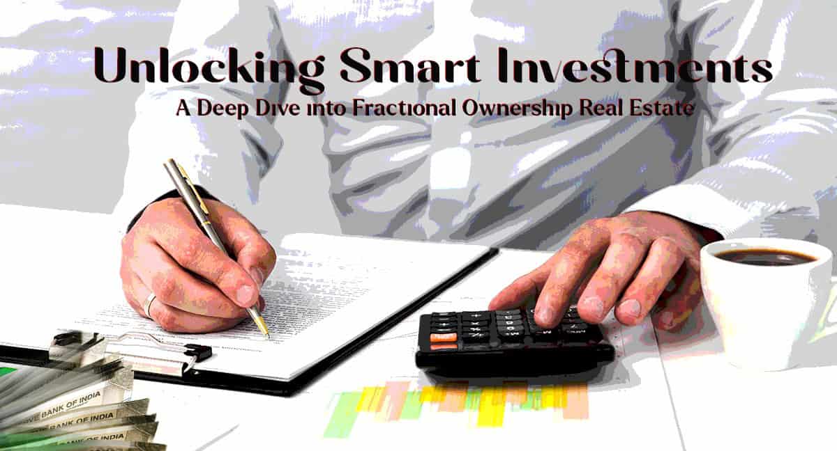 Unlocking Smart Investments: A Deep Dive into Fractional Ownership Real Estate