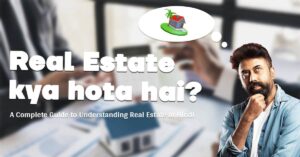 Real Estate kya hota hai