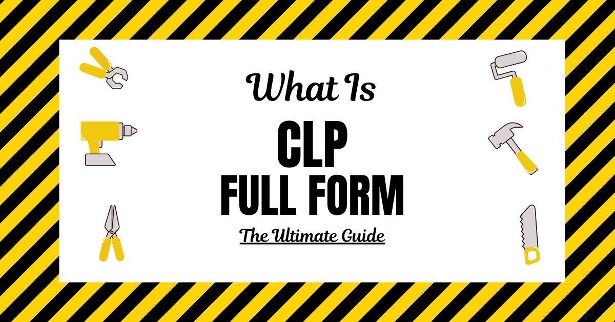 CLP Full Form in Real Estate: The Ultimate Guide to Construction Linked Payment Plans for Homebuyers