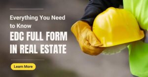 EDC Full Form in Real Estate