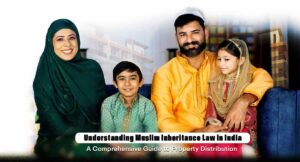 Indian Muslim Law for Property Distribution