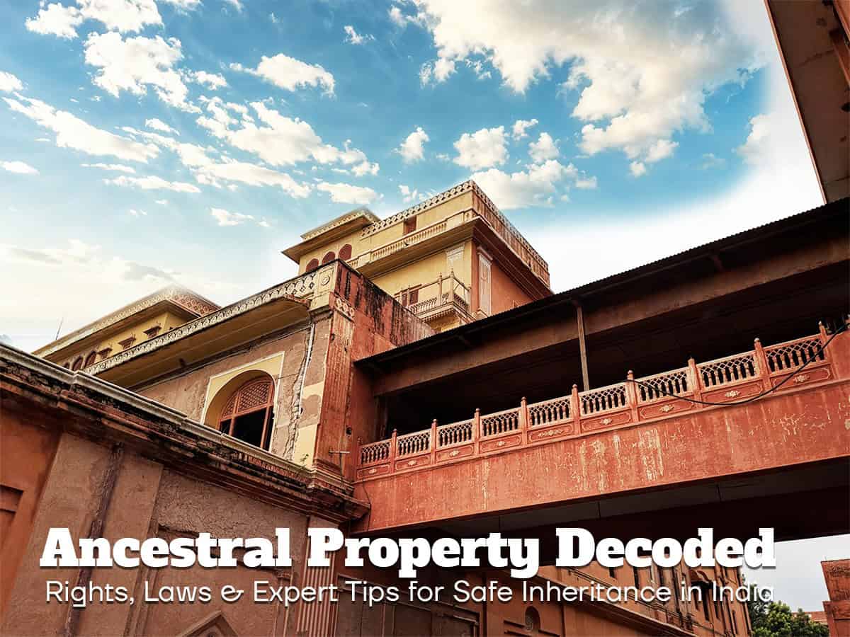 Ancestral Property Decoded: Rights, Laws &amp